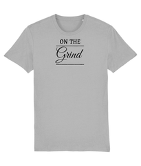 On The Grind - (front design/black text) - unisex tshirt