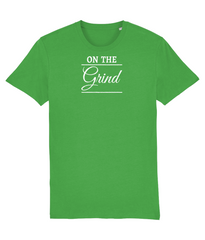 On The Grind - (front design/white text) – unisex tshirt
