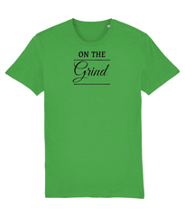 On The Grind - (front design/black text) - unisex tshirt