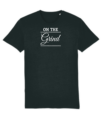 On The Grind - (front design/white text) – unisex tshirt