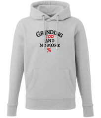 Grinding 100 and No More Percent - (front design) - unisex hoodie