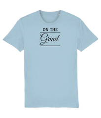 On The Grind - (front design/black text) - unisex tshirt